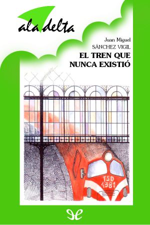 [Ala Delta: Serie Verde 59] • El tren que nunca existió